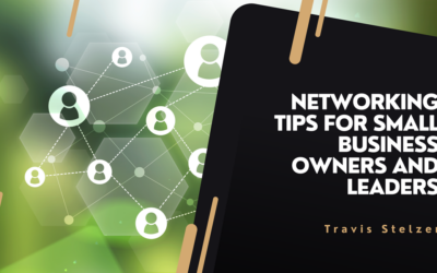 Networking Tips for Small Business Owners and Leaders