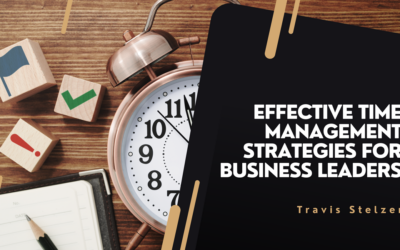 Effective Time Management Strategies for Business Leaders